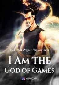 Read novel I Am the God of Games